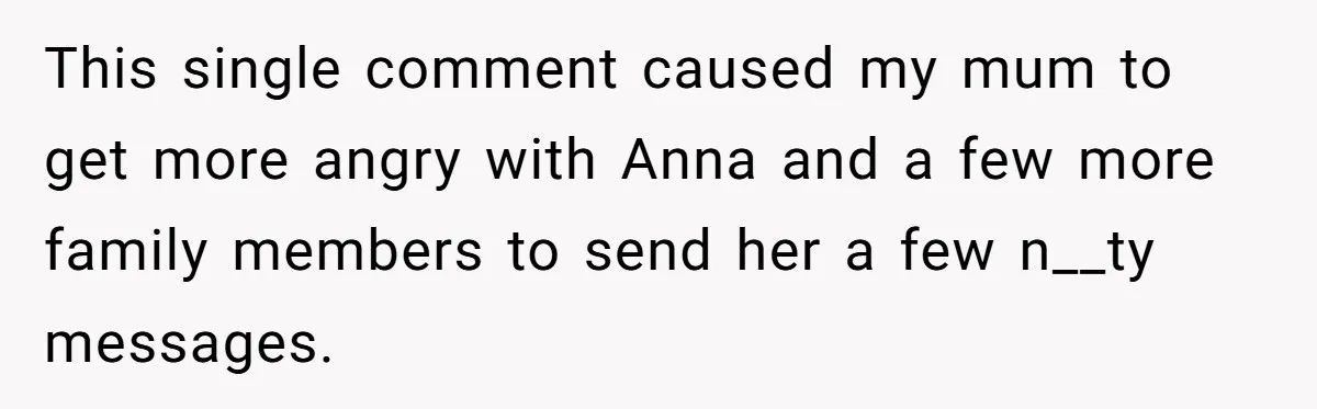 Son Calls Mother Heartless For Demanding Time With Fiancée While She Mourns Brother’s Sudden Death This single comment caused my mum to get more angry with Anna and a few more family members to send her a few n__ty messages.