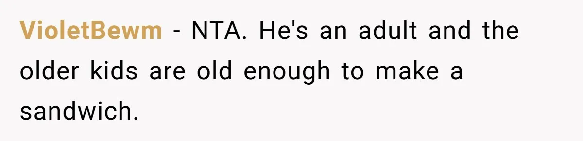 Mom Goes To Applebee’s Alone After Husband And Kids Refuse To Do Dishes VioletBewm − NTA. He's an adult and the older kids are old enough to make a sandwich.