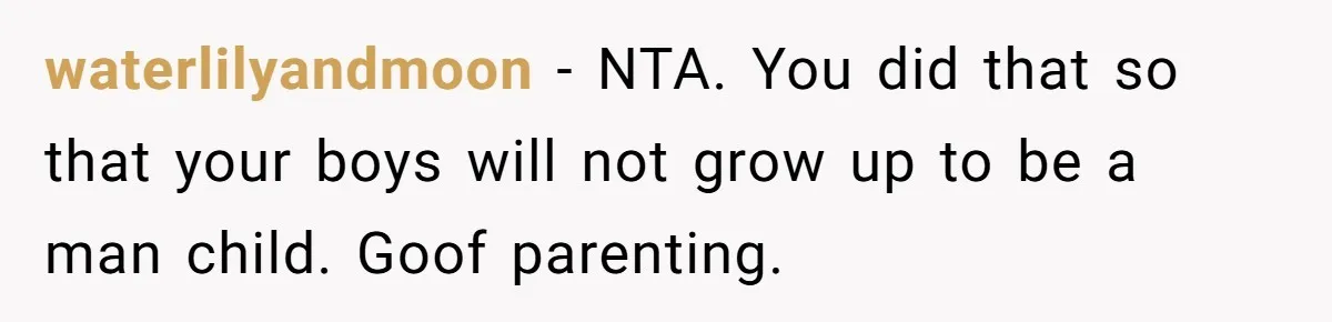 Mom Goes To Applebee’s Alone After Husband And Kids Refuse To Do Dishes waterlilyandmoon − NTA. You did that so that your boys will not grow up to be a man child. Goof parenting.