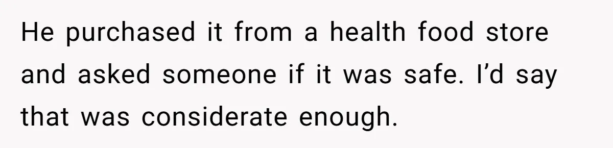 Husband Thought He Was Being Cute With A Peppermint Mocha, But Essential Oils Nearly Caused A Panic Attack He purchased it from a health food store and asked someone if it was safe. I’d say that was considerate enough.