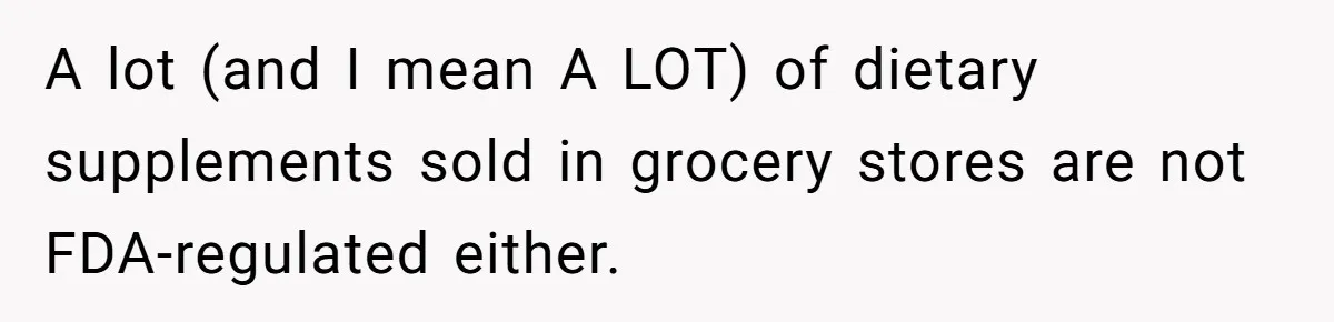 Husband Thought He Was Being Cute With A Peppermint Mocha, But Essential Oils Nearly Caused A Panic Attack A lot (and I mean A LOT) of dietary supplements sold in grocery stores are not FDA-regulated either.