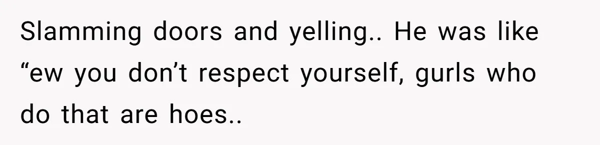He Said “It’s Just Instagram” Until His Girlfriend Posted a G-String Photo - Then the Double Standard Hit Hard Slamming doors and yelling.. He was like “ew you don’t respect yourself, gurls who do that are hoes..
