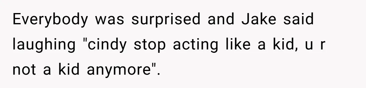 Wife Walks Out After Husband’s Best Friend Sits On His Lap At Dinner Everybody was surprised and Jake said laughing "cindy stop acting like a kid, u r not a kid anymore".