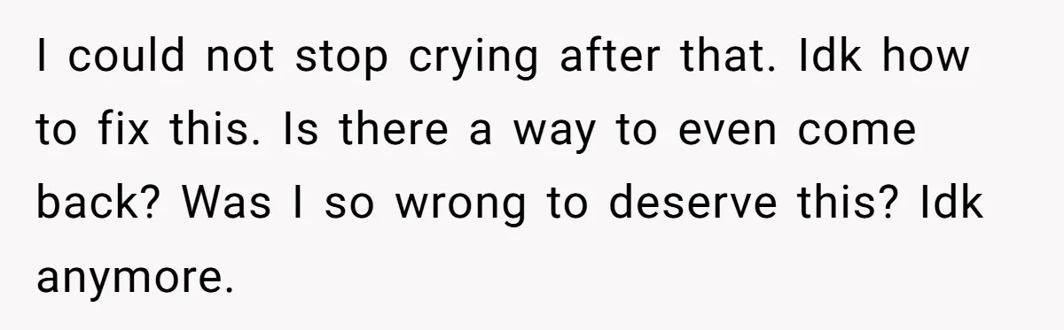 Wife Walks Out After Husband’s Best Friend Sits On His Lap At Dinner I could not stop crying after that. Idk how to fix this. Is there a way to even come back? Was I so wrong to deserve this? Idk anymore.