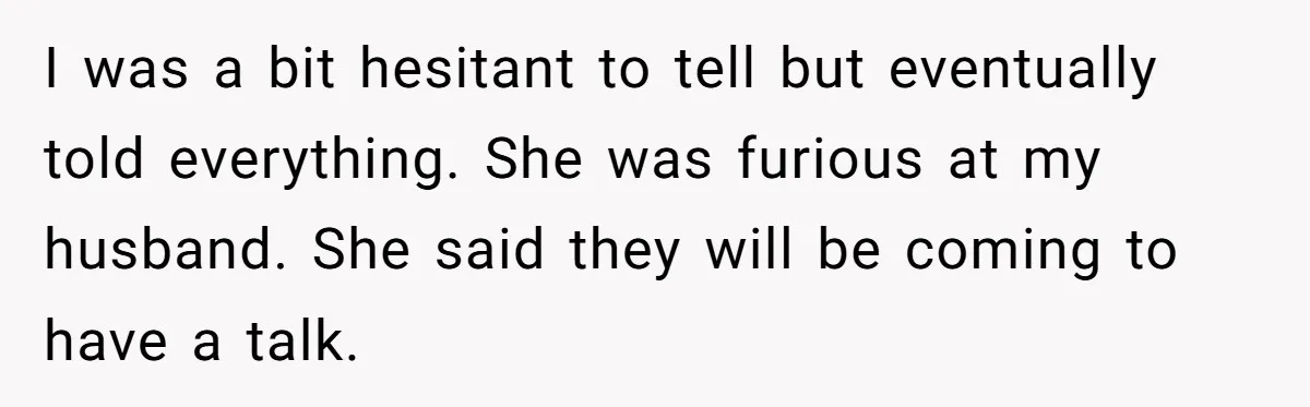 Wife Walks Out After Husband’s Best Friend Sits On His Lap At Dinner I was a bit hesitant to tell but eventually told everything. She was furious at my husband. She said they will be coming to have a talk.