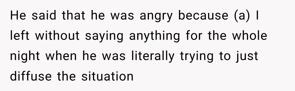 Wife Walks Out After Husband’s Best Friend Sits On His Lap At Dinner He said that he was angry because (a) I left without saying anything for the whole night when he was literally trying to just diffuse the situation