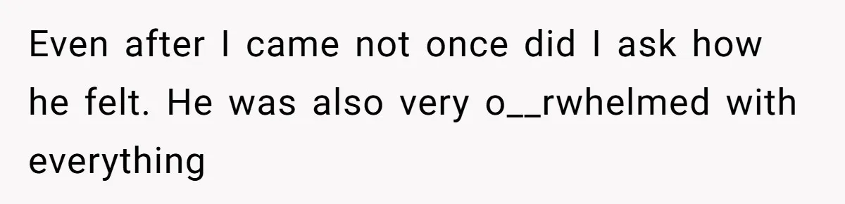 Wife Walks Out After Husband’s Best Friend Sits On His Lap At Dinner Even after I came not once did I ask how he felt. He was also very o__rwhelmed with everything