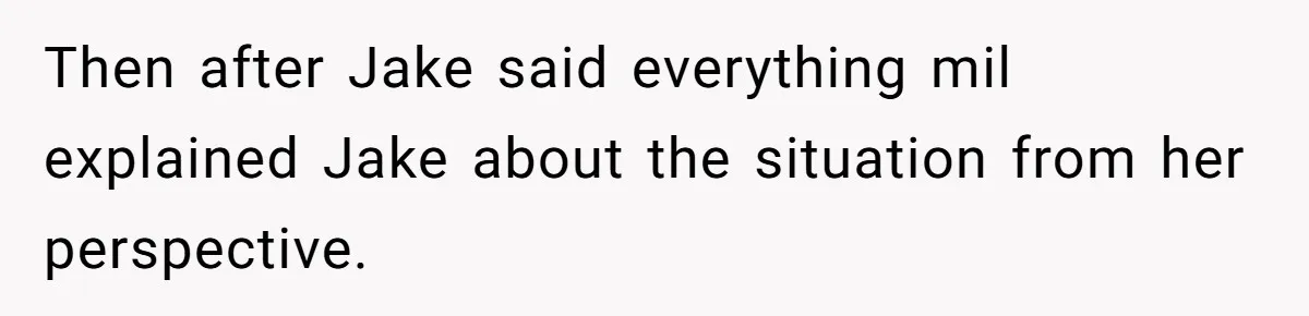 Wife Walks Out After Husband’s Best Friend Sits On His Lap At Dinner Then after Jake said everything mil explained Jake about the situation from her perspective.