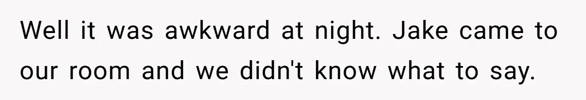 Wife Walks Out After Husband’s Best Friend Sits On His Lap At Dinner Well it was awkward at night. Jake came to our room and we didn't know what to say.