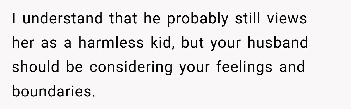 Wife Walks Out After Husband’s Best Friend Sits On His Lap At Dinner I understand that he probably still views her as a harmless kid, but your husband should be considering your feelings and boundaries.