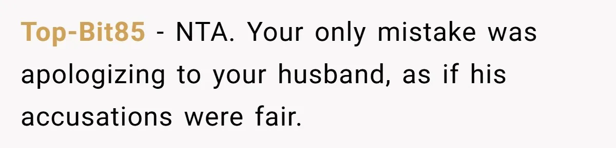 Wife Walks Out After Husband’s Best Friend Sits On His Lap At Dinner Top-Bit85 − NTA. Your only mistake was apologizing to your husband, as if his accusations were fair.