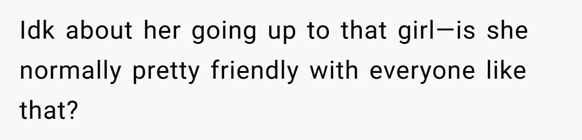 Guy’s Efforts To Keep Things Civil With A Girl Backfire, He Ends Up Kicking Her Out Of The Group Idk about her going up to that girl—is she normally pretty friendly with everyone like that?