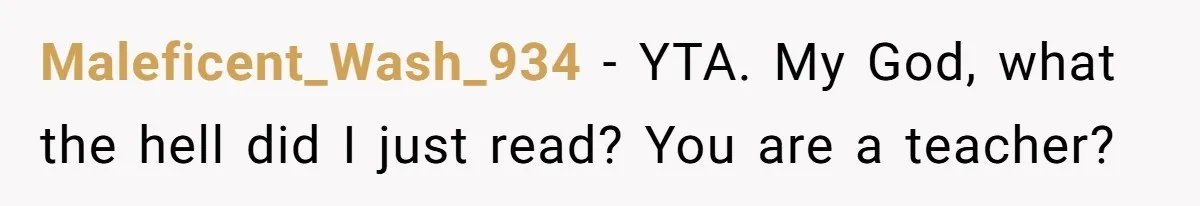 "Woman Spends $4500 On Christmas Dinner And Airbnb, Now Her Family Wants Nothing To Do With Her Request Maleficent_Wash_934 − YTA. My God, what the hell did I just read? You are a teacher?