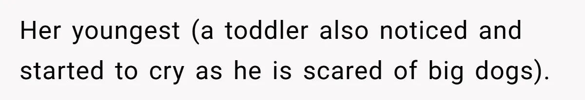 Woman Kicked Out of Wedding For Bringing Her Dobermann Service Dog, Should She Have Left Him Behind? Her youngest (a toddler also noticed and started to cry as he is scared of big dogs).