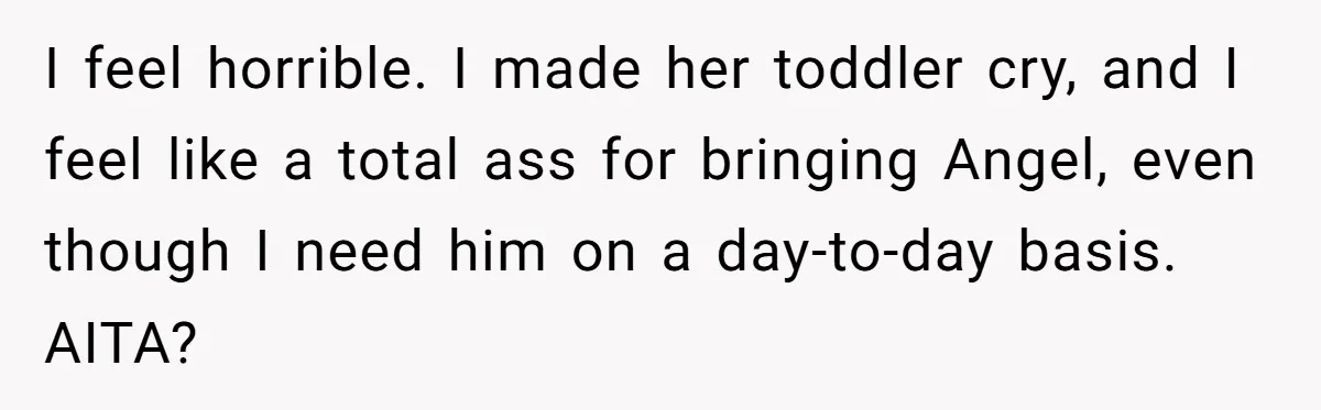 Woman Kicked Out of Wedding For Bringing Her Dobermann Service Dog, Should She Have Left Him Behind? I feel horrible. I made her toddler cry, and I feel like a total ass for bringing Angel, even though I need him on a day-to-day basis. AITA?