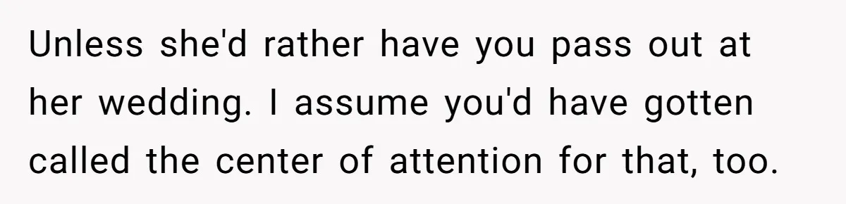 Woman Kicked Out of Wedding For Bringing Her Dobermann Service Dog, Should She Have Left Him Behind? Unless she'd rather have you pass out at her wedding. I assume you'd have gotten called the center of attention for that, too.