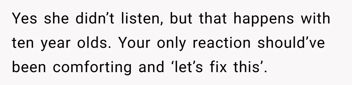 Mom Denies 10-Year-Old Daughter Bangs To Protect Her Hair, But She Secretly Cuts It Herself Yes she didn’t listen, but that happens with ten year olds. Your only reaction should’ve been comforting and ‘let’s fix this’.