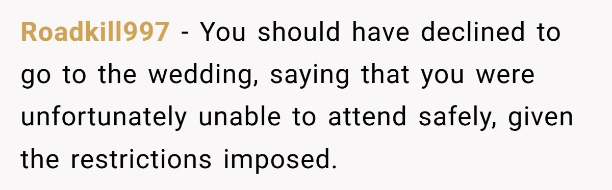 Woman Kicked Out of Wedding For Bringing Her Dobermann Service Dog, Should She Have Left Him Behind? Roadkill997 − You should have declined to go to the wedding, saying that you were unfortunately unable to attend safely, given the restrictions imposed.