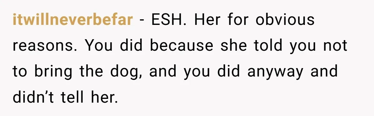 Woman Kicked Out of Wedding For Bringing Her Dobermann Service Dog, Should She Have Left Him Behind? itwillneverbefar − ESH. Her for obvious reasons. You did because she told you not to bring the dog, and you did anyway and didn’t tell her.