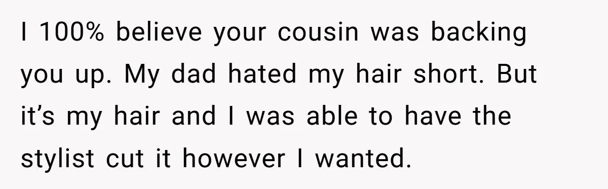 Mom Denies 10-Year-Old Daughter Bangs To Protect Her Hair, But She Secretly Cuts It Herself I 100% believe your cousin was backing you up. My dad hated my hair short. But it’s my hair and I was able to have the stylist cut it however...