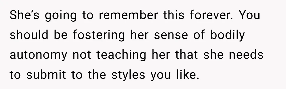 Mom Denies 10-Year-Old Daughter Bangs To Protect Her Hair, But She Secretly Cuts It Herself She’s going to remember this forever. You should be fostering her sense of bodily autonomy not teaching her that she needs to submit to the styles you like.