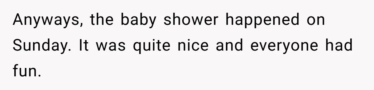 She Invited Her Trans Friend to Her Baby Shower - Then Did a Gender Reveal Cake and Drama Exploded Anyways, the baby shower happened on Sunday. It was quite nice and everyone had fun.