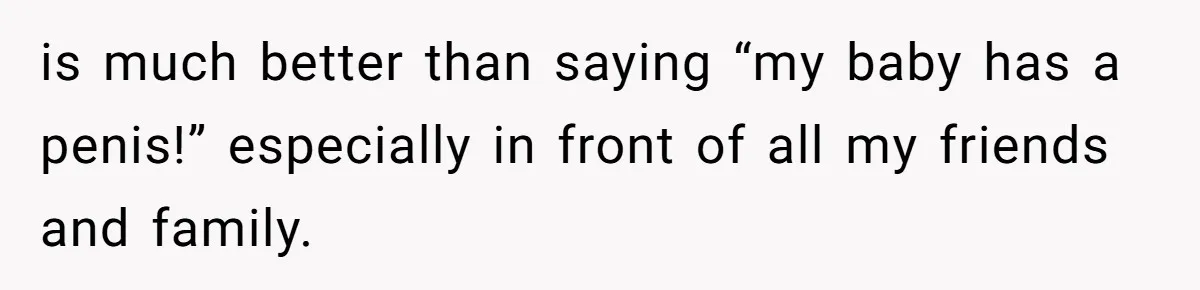 She Invited Her Trans Friend to Her Baby Shower - Then Did a Gender Reveal Cake and Drama Exploded is much better than saying “my baby has a penis!” especially in front of all my friends and family.