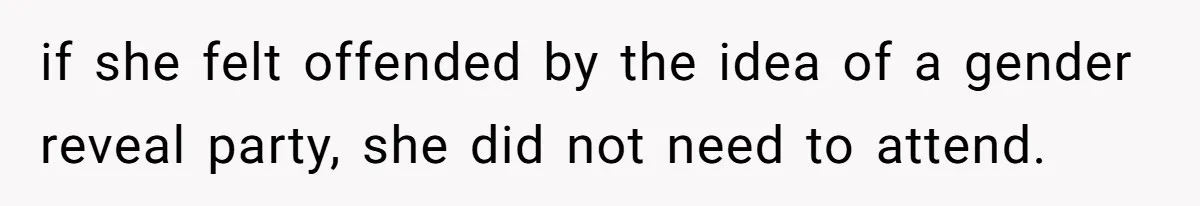 She Invited Her Trans Friend to Her Baby Shower - Then Did a Gender Reveal Cake and Drama Exploded if she felt offended by the idea of a gender reveal party, she did not need to attend.