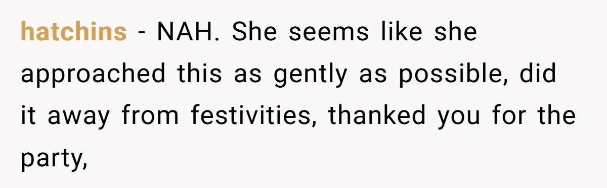 She Invited Her Trans Friend to Her Baby Shower - Then Did a Gender Reveal Cake and Drama Exploded hatchins − NAH. She seems like she approached this as gently as possible, did it away from festivities, thanked you for the party,