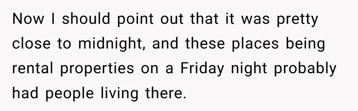 Customer Demands All His Rental Properties Lose Service Immediately - So the Rep Does Exactly That Now I should point out that it was pretty close to midnight, and these places being rental properties on a Friday night probably had people living there.