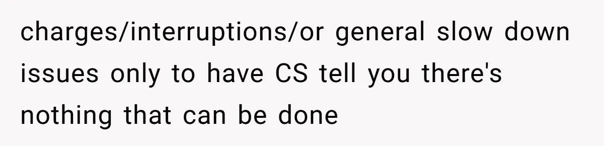 Customer Demands All His Rental Properties Lose Service Immediately - So the Rep Does Exactly That charges/interruptions/or general slow down issues only to have CS tell you there's nothing that can be done
