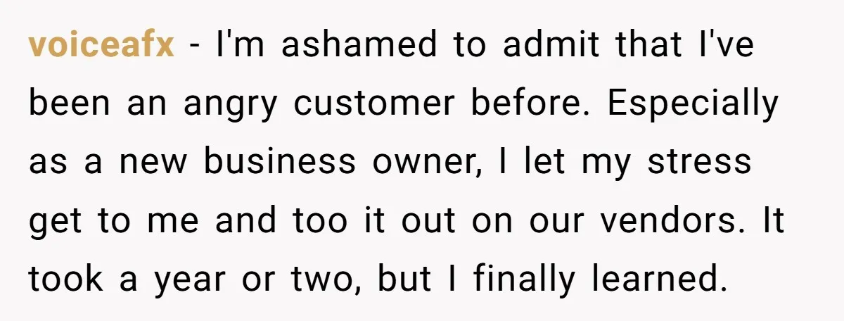 Customer Demands All His Rental Properties Lose Service Immediately - So the Rep Does Exactly That voiceafx − I'm ashamed to admit that I've been an angry customer before. Especially as a new business owner, I let my stress get to me and too it out...