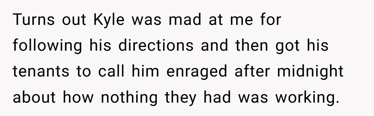 Customer Demands All His Rental Properties Lose Service Immediately - So the Rep Does Exactly That Turns out Kyle was mad at me for following his directions and then got his tenants to call him enraged after midnight about how nothing they had was working.