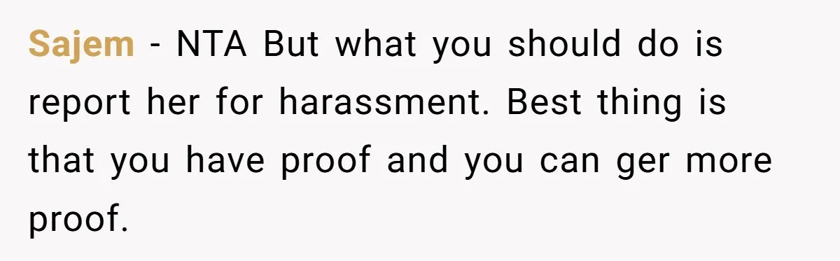 Neighbor Keeps Snapping Photos Of Woman’s Car, Gets Loud Surprise Every Time Sajem − NTA But what you should do is report her for harassment. Best thing is that you have proof and you can ger more proof.