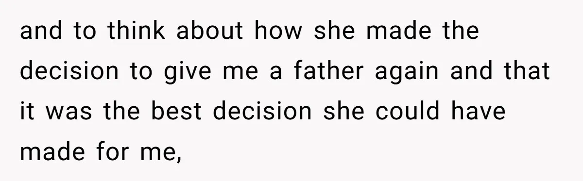 Grieving Widower Snaps At Pushy Mom Who Demands He Remarry To Avoid Becoming Like Her and to think about how she made the decision to give me a father again and that it was the best decision she could have made for me,