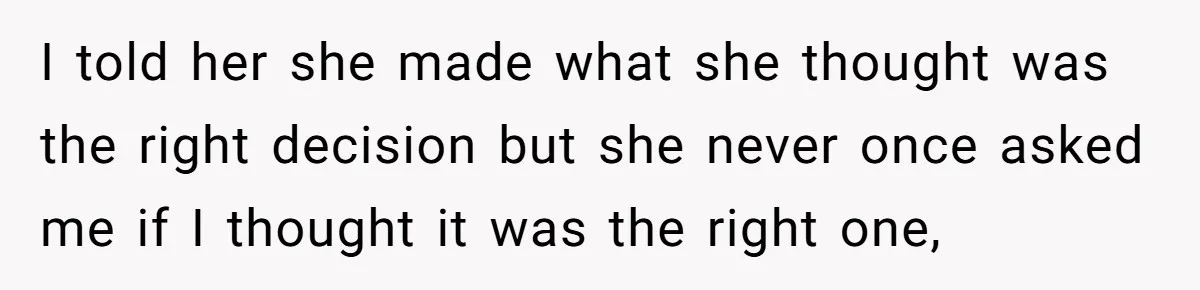 Grieving Widower Snaps At Pushy Mom Who Demands He Remarry To Avoid Becoming Like Her I told her she made what she thought was the right decision but she never once asked me if I thought it was the right one,