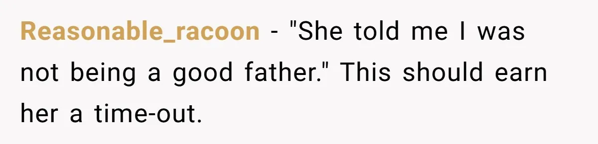 Grieving Widower Snaps At Pushy Mom Who Demands He Remarry To Avoid Becoming Like Her Reasonable_racoon − "She told me I was not being a good father." This should earn her a time-out.