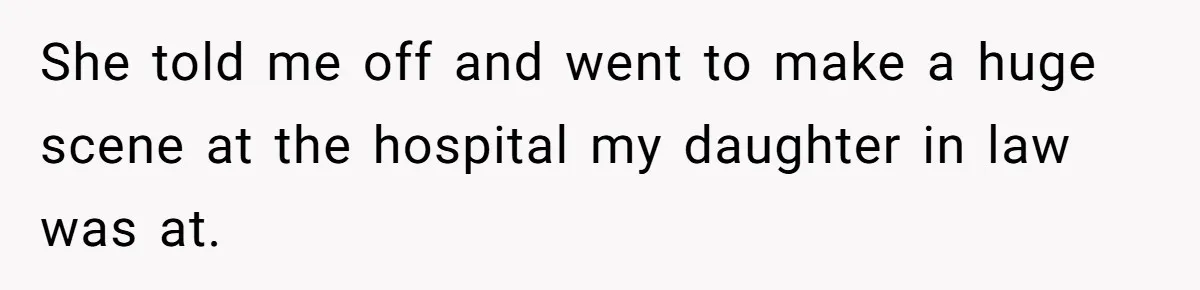 Grandma Melts Down After Being Banned From the Delivery Room - Then Her Husband Drops the Final ‘I Told You So She told me off and went to make a huge scene at the hospital my daughter in law was at.