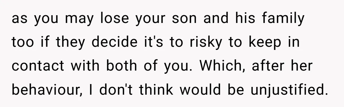 Grandma Melts Down After Being Banned From the Delivery Room - Then Her Husband Drops the Final ‘I Told You So as you may lose your son and his family too if they decide it's to risky to keep in contact with both of you. Which, after her behaviour, I don't...