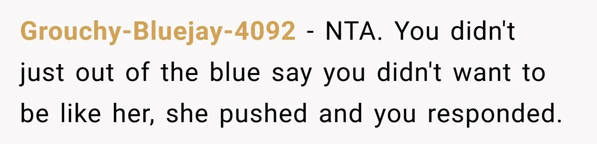 Grieving Widower Snaps At Pushy Mom Who Demands He Remarry To Avoid Becoming Like Her Grouchy-Bluejay-4092 − NTA. You didn't just out of the blue say you didn't want to be like her, she pushed and you responded.
