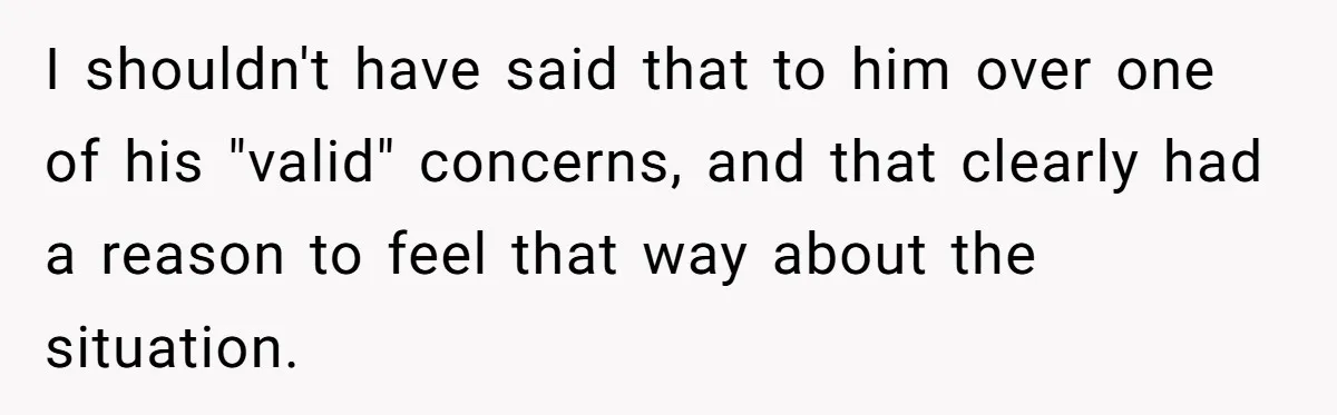 A Surprise Pregnancy Turns Ugly When Her Husband Claims the Baby ‘Can’t Be His I shouldn't have said that to him over one of his "valid" concerns, and that clearly had a reason to feel that way about the situation.