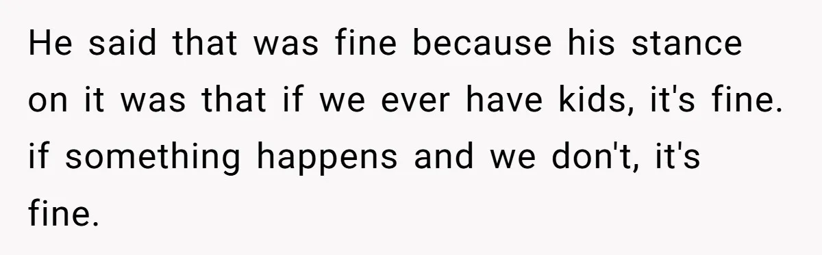 A Surprise Pregnancy Turns Ugly When Her Husband Claims the Baby ‘Can’t Be His He said that was fine because his stance on it was that if we ever have kids, it's fine. if something happens and we don't, it's fine.