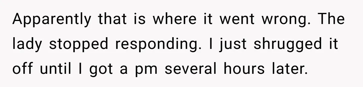 Vegetarian Woman Questions Vegan’s Makeup Choices, Accidentally Triggers Full-Blown Identity Meltdown Online Apparently that is where it went wrong. The lady stopped responding. I just shrugged it off until I got a pm several hours later.