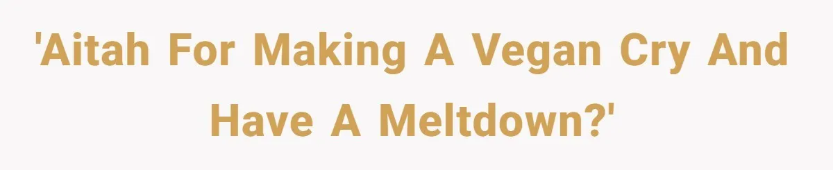 Vegetarian Woman Questions Vegan’s Makeup Choices, Accidentally Triggers Full-Blown Identity Meltdown Online 'AITAH for making a vegan cry and have a meltdown?'