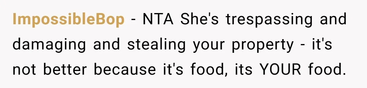 Man Catches New Neighbor Stealing from His Greenhouse—She Lies, Breaks His Property, and He Presses Charges Anyway ImpossibleBop − NTA She's trespassing and damaging and stealing your property - it's not better because it's food, its YOUR food.