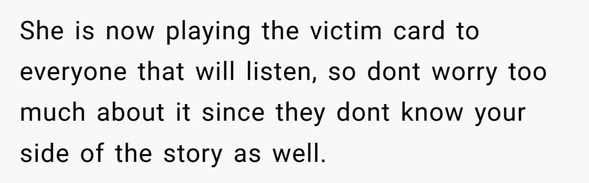 Man Catches New Neighbor Stealing from His Greenhouse—She Lies, Breaks His Property, and He Presses Charges Anyway She is now playing the victim card to everyone that will listen, so dont worry too much about it since they dont know your side of the story as well.
