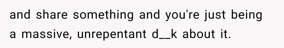 Man Insults His Wife’s Favorite Shows And Gets Called ‘Rude’, Was He Just Being Honest? and share something and you're just being a massive, unrepentant d__k about it.