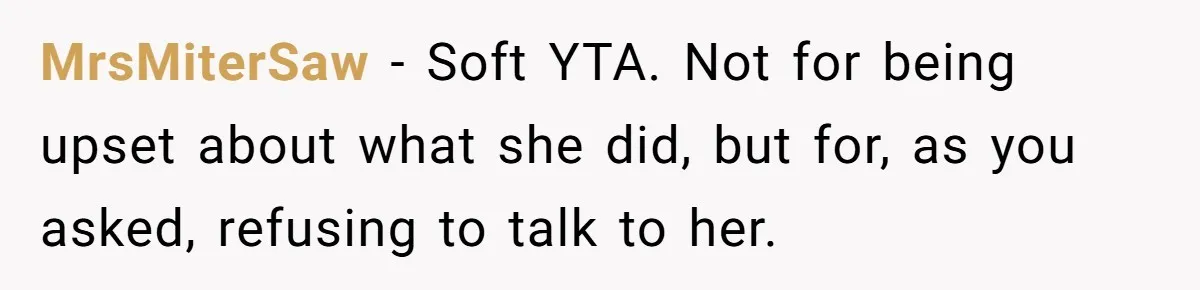 After Using Her Roommate’s Banana Cake To Clean Glass, She’s Left Wondering Why Her Roommate Is Furious MrsMiterSaw − Soft YTA. Not for being upset about what she did, but for, as you asked, refusing to talk to her.