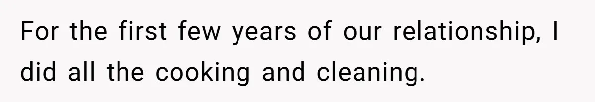 Man Who Does Everything Except Handyman Work Gets Branded “Not A Man”, Reacts Accordingly For the first few years of our relationship, I did all the cooking and cleaning.