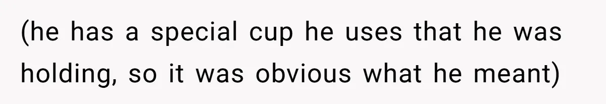 SIL Polices A Toddler’s Speech, So This Mom Shows Her What “Correct English” Really Looks Like (he has a special cup he uses that he was holding, so it was obvious what he meant)